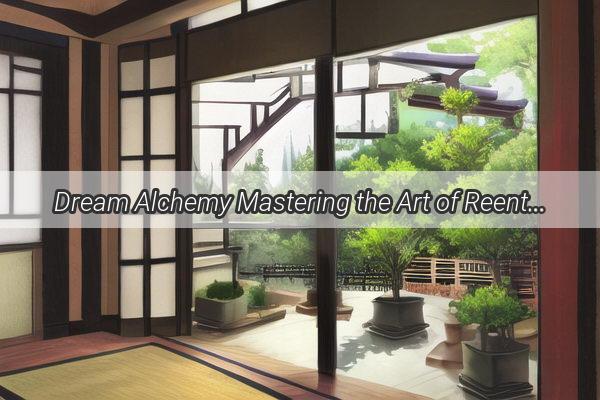 Dream Alchemy Mastering the Art of Reentering the Dreamstate